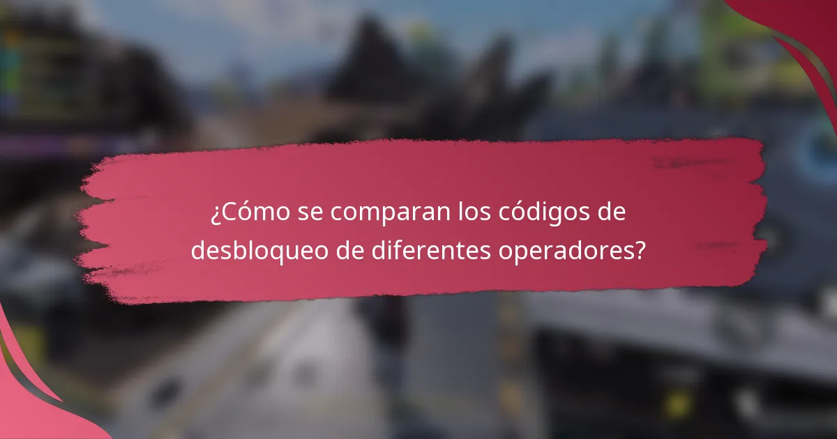 ¿Cómo se comparan los códigos de desbloqueo de diferentes operadores?