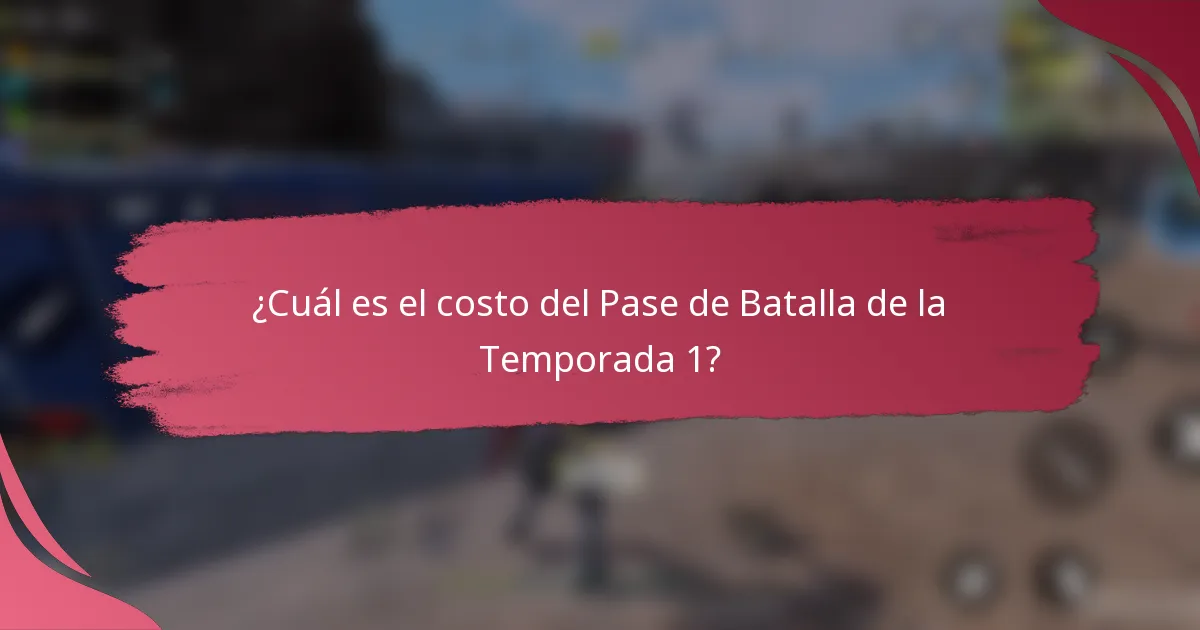 ¿Cuál es el costo del Pase de Batalla de la Temporada 1?