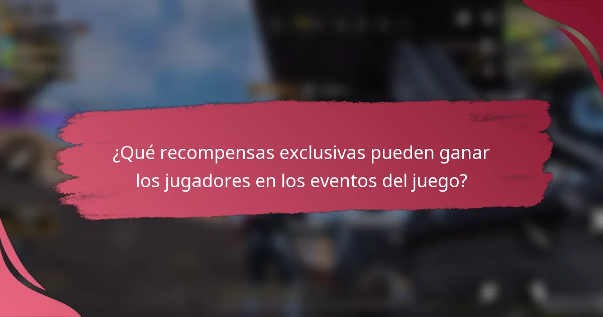 ¿Qué recompensas exclusivas pueden ganar los jugadores en los eventos del juego?