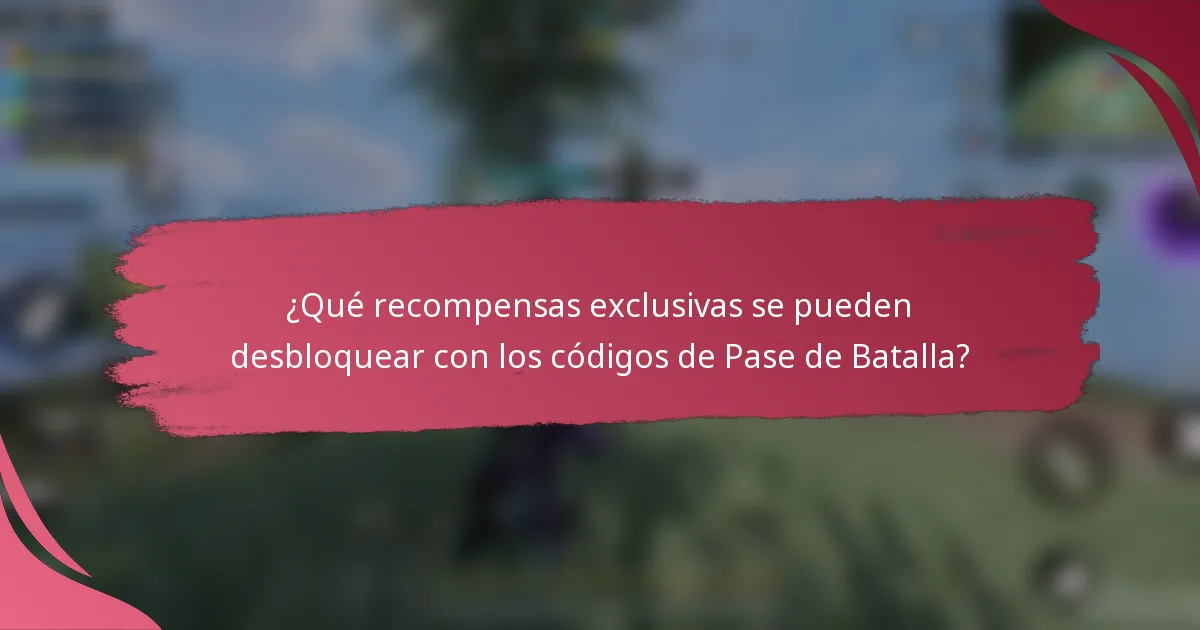 ¿Qué recompensas exclusivas se pueden desbloquear con los códigos de Pase de Batalla?
